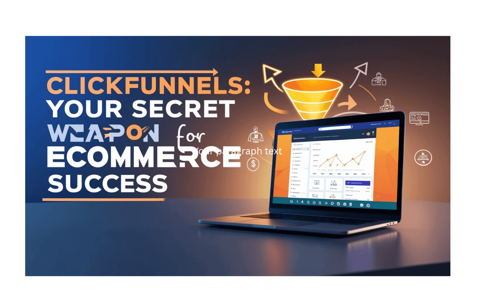 ClickFunnels: Your Secret Weapon for eCommerce Success.